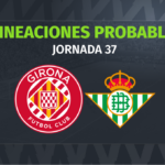 Girona – Betis: las posibles alineaciones