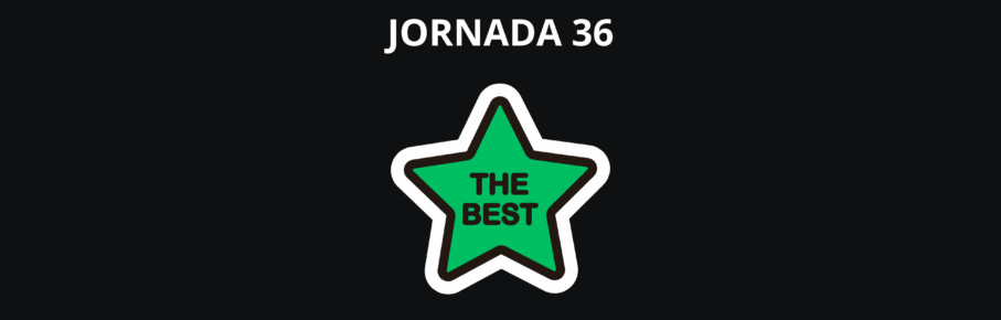 El 11 ideal de la jornada 36