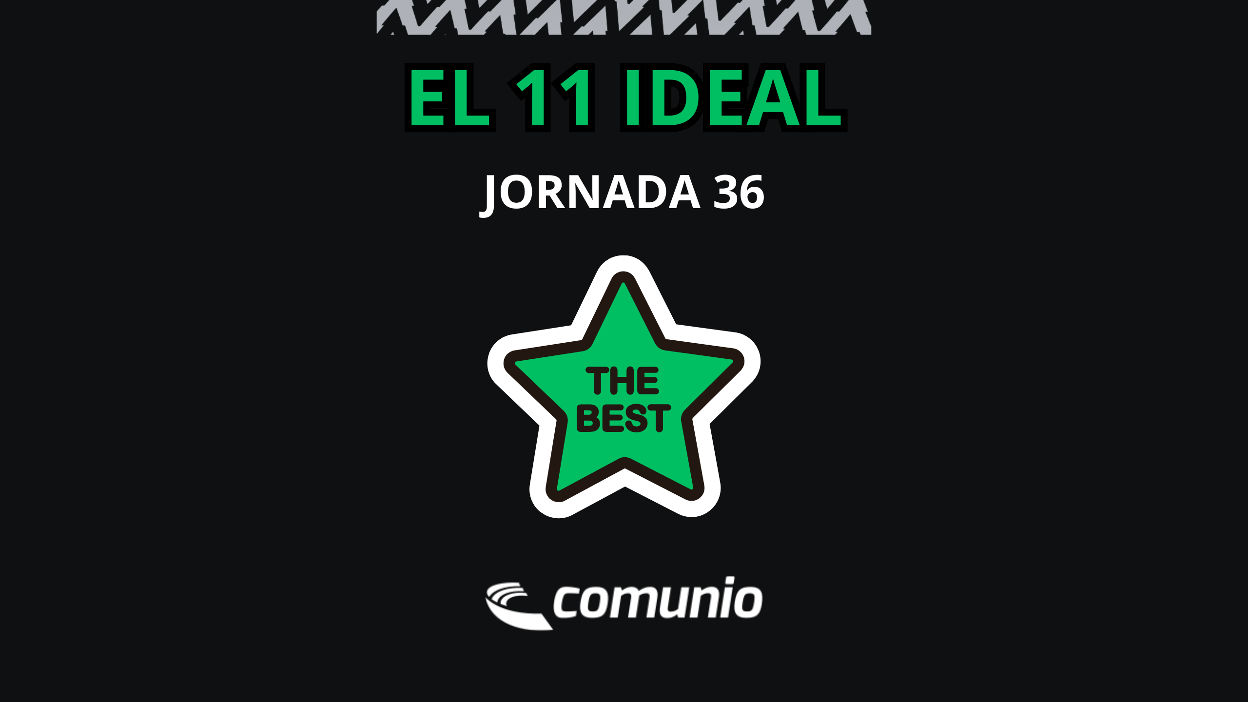 El 11 ideal de la jornada 36
