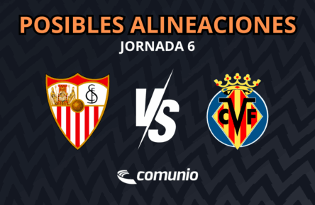 Sevilla – Villarreal: las posibles alineaciones Sevilla Villarreal