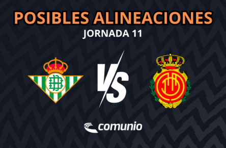 Betis – Mallorca: las posibles alineaciones Betis Mallorca